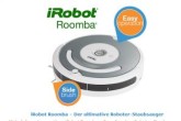 iRobot Roomba –Der ultimative Roboter-Staubsauger!